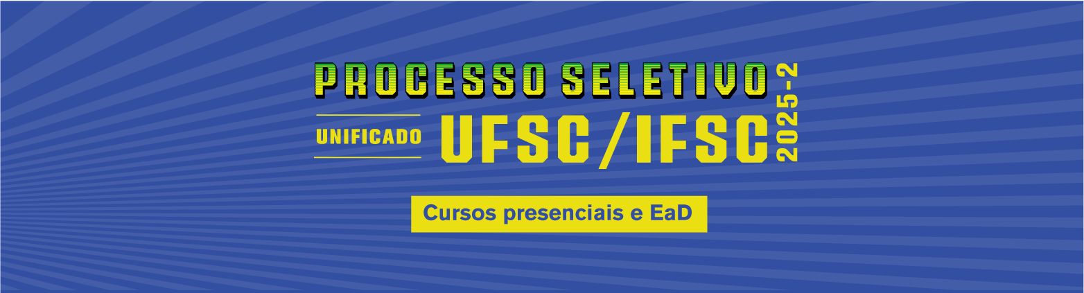 Processo Seletivo Unificado UFSC/IFSC 2025-2